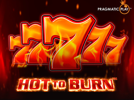 Hot to burn slot